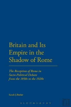 Bertrand.pt - Britain And Its Empire In The Shadow Of Rome