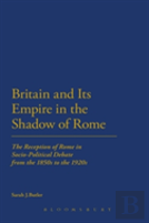 Britain And Its Empire In The Shadow Of Rome