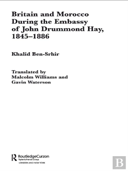Bertrand.pt - Britain And Morocco During The Embassy Of John Drummond Hay