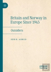 Britain And Norway In Europe Since 1945