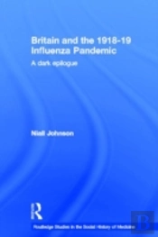 Britain And The 1918-19 Influenza Pandemic