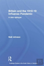 Britain And The 1918-19 Influenza Pandemic