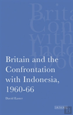Bertrand.pt - Britain And The Confrontation With Indonesia, 1960-66