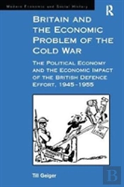 Britain And The Economic Problem Of The Cold War