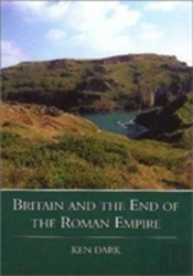 Britain And The End Of The Roman Empire