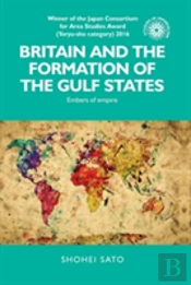 Britain And The Formation Of The Gulf States