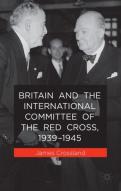 Britain And The International Committee Of The Red Cross, 1939-1945