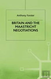 Britain And The Maastricht Negotiations