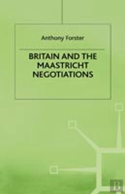 Bertrand.pt - Britain And The Maastricht Negotiations