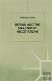 Britain And The Maastricht Negotiations