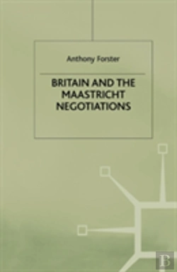 Bertrand.pt - Britain And The Maastricht Negotiations