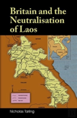 Bertrand.pt - Britain And The Neutralisation Of Laos