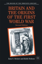 Britain And The Origins Of The First World War