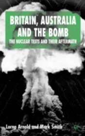Britain, Australia And The Bomb