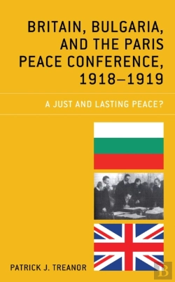 Bertrand.pt - Britain, Bulgaria, And The Paris Peace Conference, 1918-1919