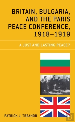 Bertrand.pt - Britain, Bulgaria, And The Paris Peace Conference, 1918â€“1919