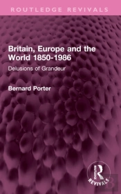 Britain, Europe And The World 1850-1986
