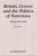 Britain, Greece And The Politics Of Sanctions - Ethiopia, 1935-1936