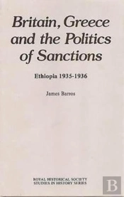 Britain, Greece And The Politics Of Sanctions - Ethiopia, 1935-1936