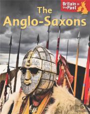 Britain In The Past: Anglo-Saxons