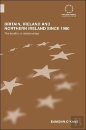 Britain, Ireland And Northern Ireland Since 1980
