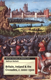 Britain, Ireland And The Crusades, C.1000-1300