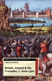 Britain, Ireland And The Crusades, C.1000-1300