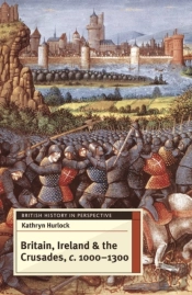 Britain, Ireland And The Crusades, C.1000-1300
