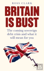 Britain Is Bust
