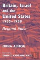 Britain, Israel And The United States, 1955-1958
