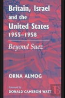 Britain, Israel And The United States, 1955-1958