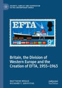 Britain, The Division Of Western Europe And The Creation Of Efta, 1955â€“1963