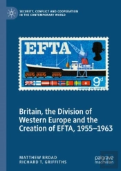 Britain, The Division Of Western Europe And The Creation Of Efta, 1955â€“1963