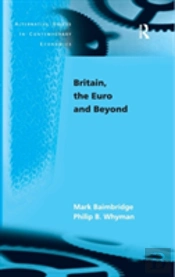 Britain, The Euro And Beyond