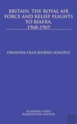 Bertrand.pt - Britain, The Royal Air Force And Relief Flights To Biafra, 1968-1969