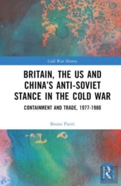 Britain, The Us And Chinaâ€™S Anti-Soviet Stance In The Cold War