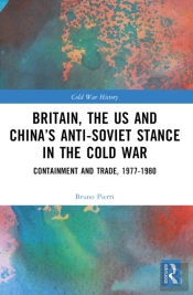Britain, The Us And Chinaâ€™S Anti-Soviet Stance In The Cold War