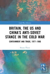 Britain, The Us And China'S Anti-Soviet Stance In The Cold War