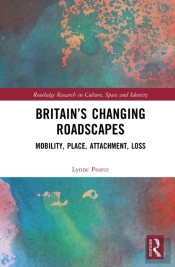 Britainâ€™S Changing Roadscapes