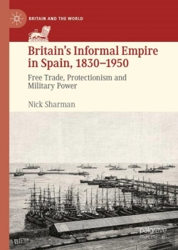 Bertrand.pt - Britainâ€™S Informal Empire In Spain, 1830-1950
