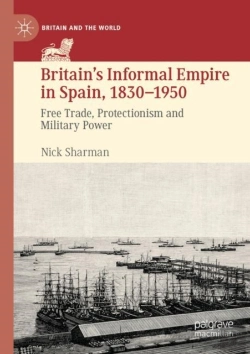 Bertrand.pt - Britainâ€™S Informal Empire In Spain, 1830-1950