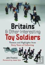 Britains And Other Interesting Toy Soldiers
