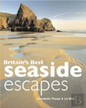 Britains Best Seaside Escapes