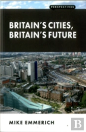 Britain'S Cities, Britain'S Future