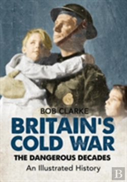 Bertrand.pt - Britain'S Cold War