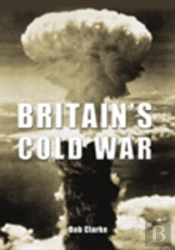 Britain'S Cold War