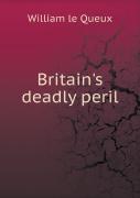 Britain'S Deadly Peril