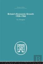 Britain'S Economic Growth 1920-1966