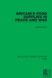 Britain'S Food Supplies In Peace And War
