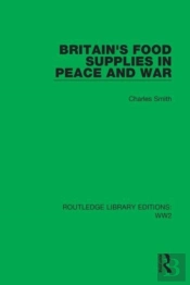 Britain'S Food Supplies In Peace And War
